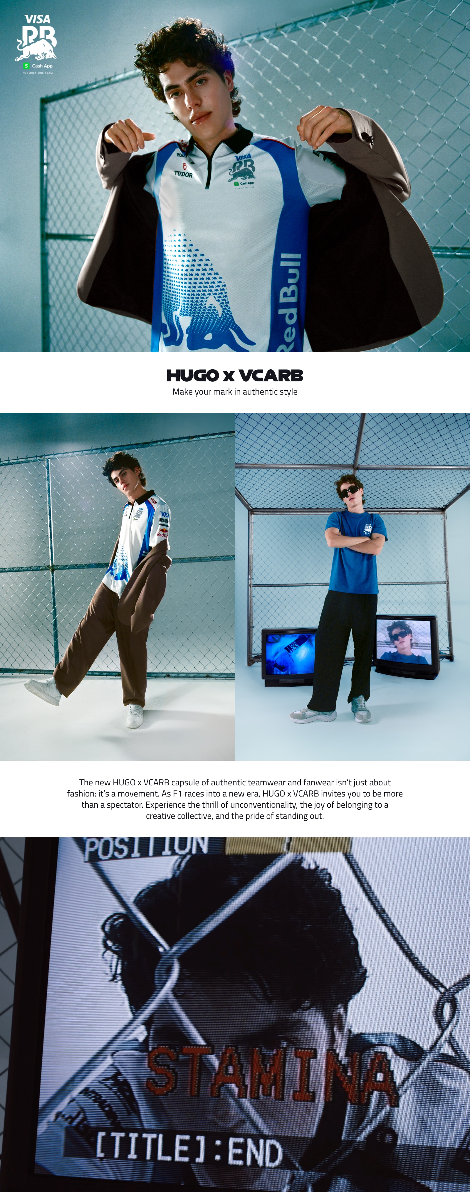 HUGO x VCARB: Make your mark in authentic style. The new HUGO x VCARB capsule of authentic teamwear and fanwear isn’t just about fashion: it’s a movement. As F1 races into a new era, HUGO x VCARB invites you to be more than a spectator. Experience the thrill of unconventionality, the joy of belonging to a creative collective, and the pride of standing out.